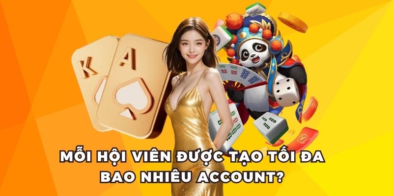 789bet cho phép tạo bao nhiêu tài khoản game?