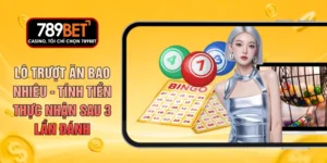 Lô Trượt Ăn Bao Nhiêu - Tính Tiền Thực Nhận Sau 3 Lần Đánh